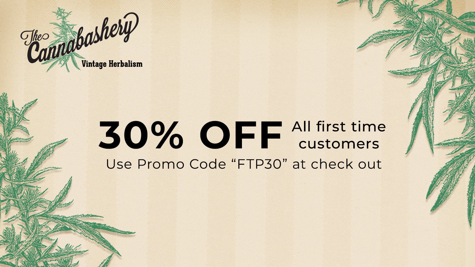 The Cannabashery 30% Off for All First Time Customers