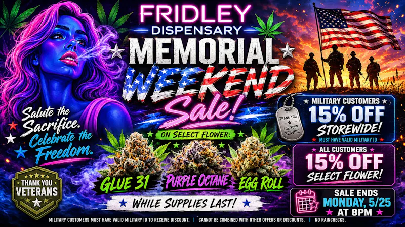 Fridley Dispensary Memorial weekend sale