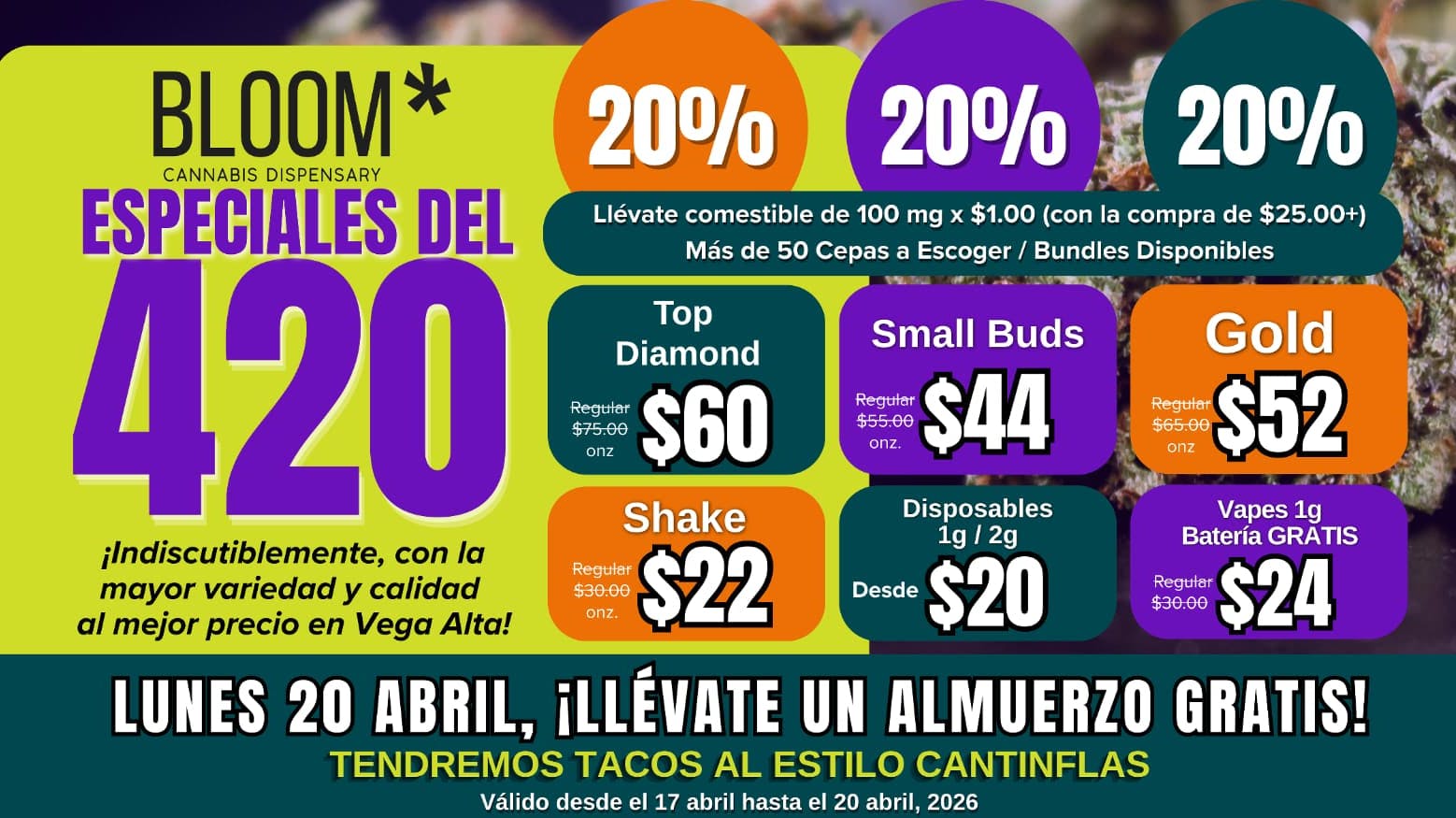 BLOOM Vega Alta HAPPY 420 DAY !!!