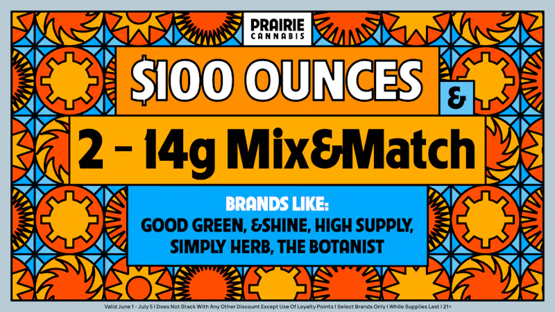 Prairie Cannabis - South Loop $100 Mix & Match 14g & Ounces at Prairie!