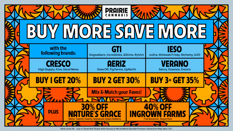 Prairie Cannabis - South Loop Buy More Save More on Top Brands at Prairie!