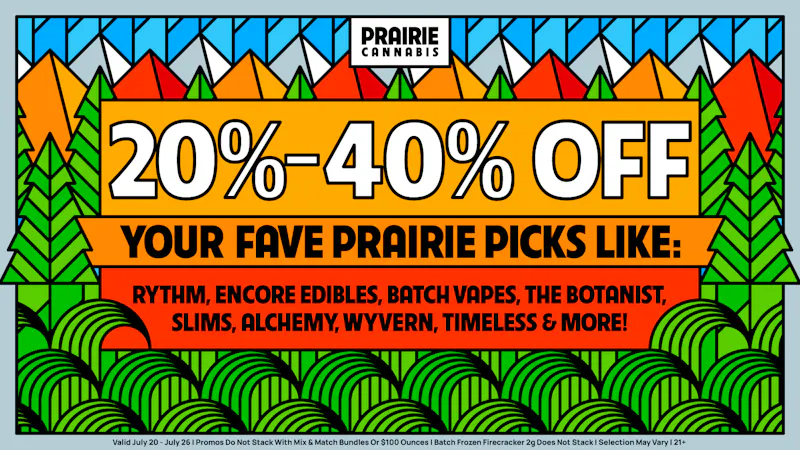 Prairie Cannabis - South Loop 20-40% Off Top Brands at Prairie!