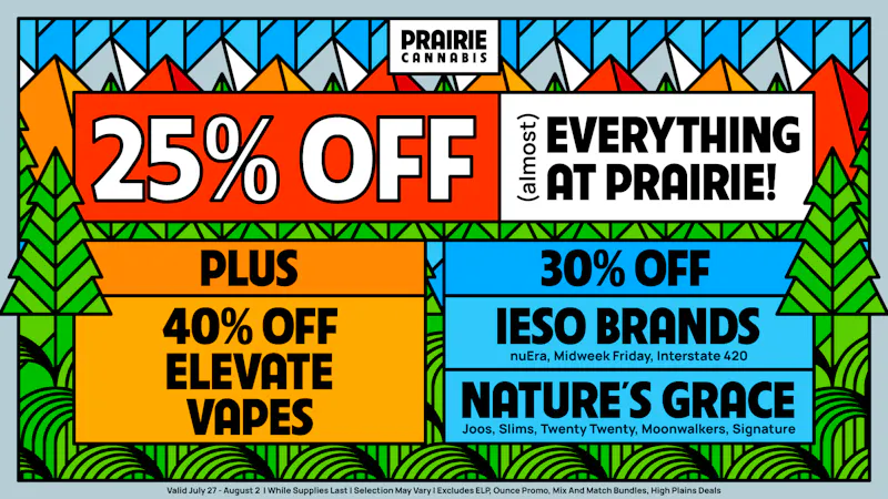 Prairie Cannabis - South Loop 25% Off (Almost) Everything at Prairie!