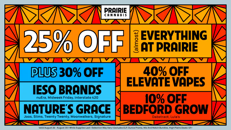 Prairie Cannabis - South Loop 25% Off (almost) Everything at Prairie!