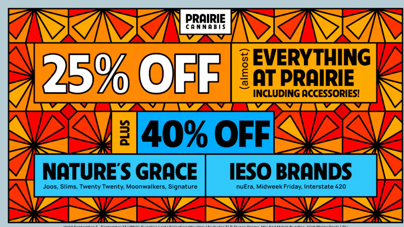 Prairie Cannabis - South Loop 25% Off (almost) Everything at Prairie!
