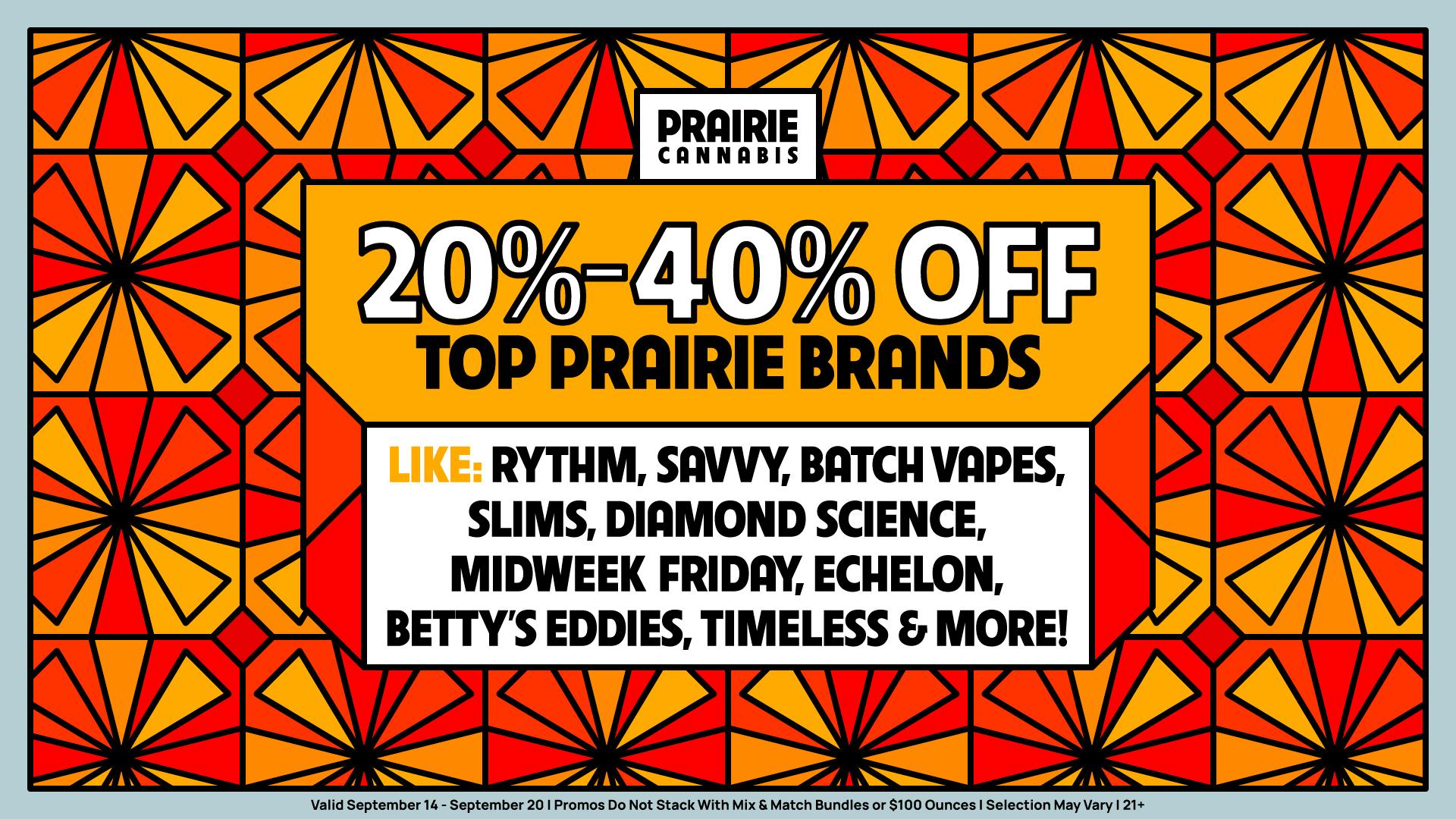 Prairie Cannabis - South Loop Up To 40% Off Your Fave Brands at Prairie!