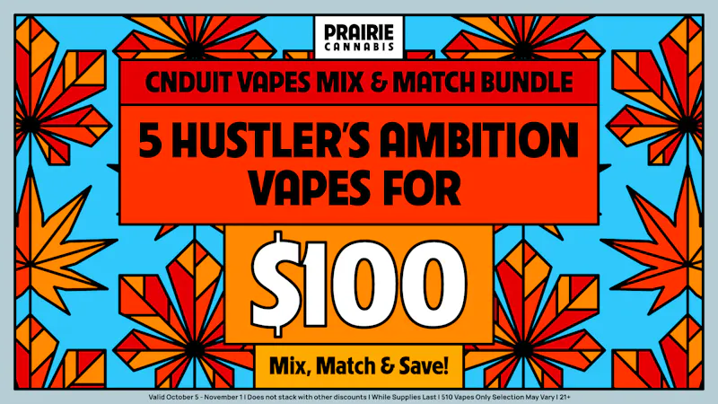 Prairie Cannabis - South Loop Mix & Match 5 Hustler's Ambition Vapes for $100