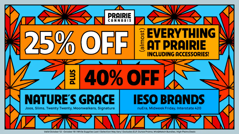 Prairie Cannabis - South Loop 25% Off (almost) Everything at Prairie!