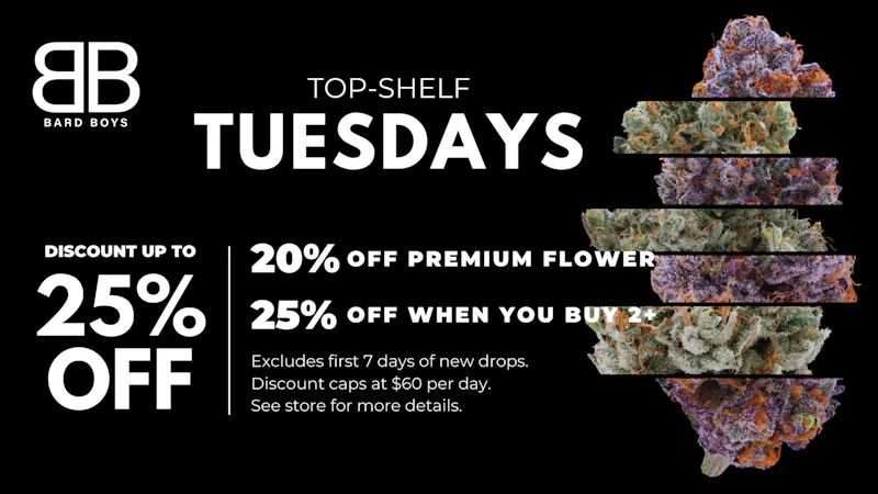 Bard Boys TOP-SHELF TUESDAY: WE MATCH ANY OXNARD DISPENSARY!