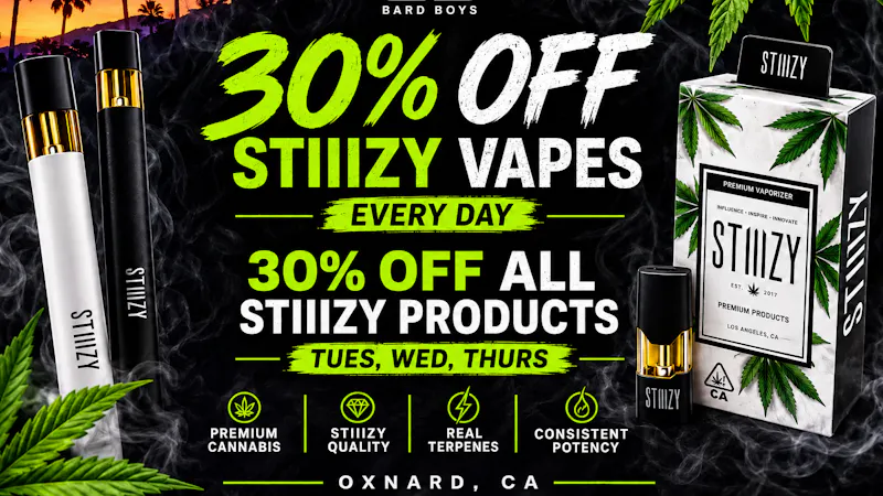 Bard Boys Stiiizy 30% off all vapes