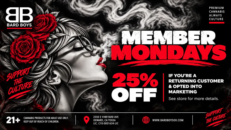 Bard Boys MEMBER MONDAYS: WE MATCH ANY OXNARD DISPENSARY!
