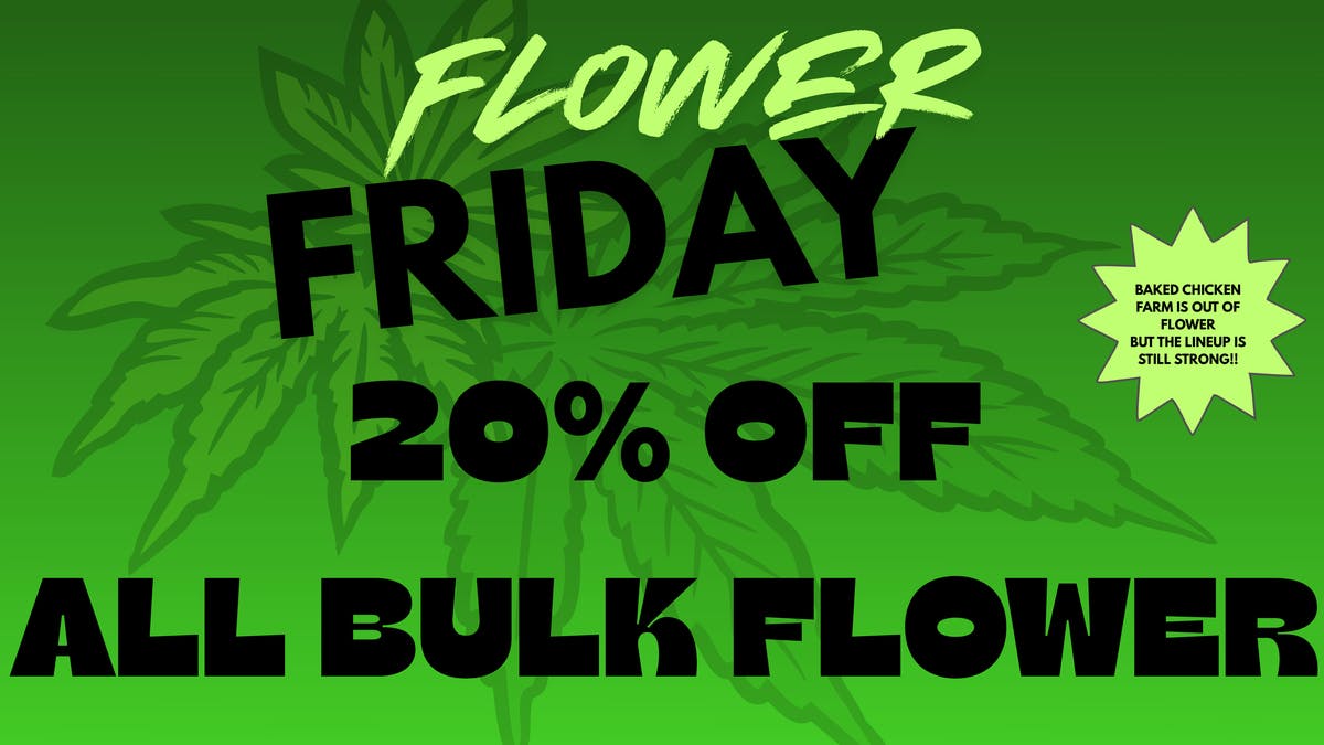 Toke It Up Dispensary and Lounge FLOWER FRIDAYS 20% Off
