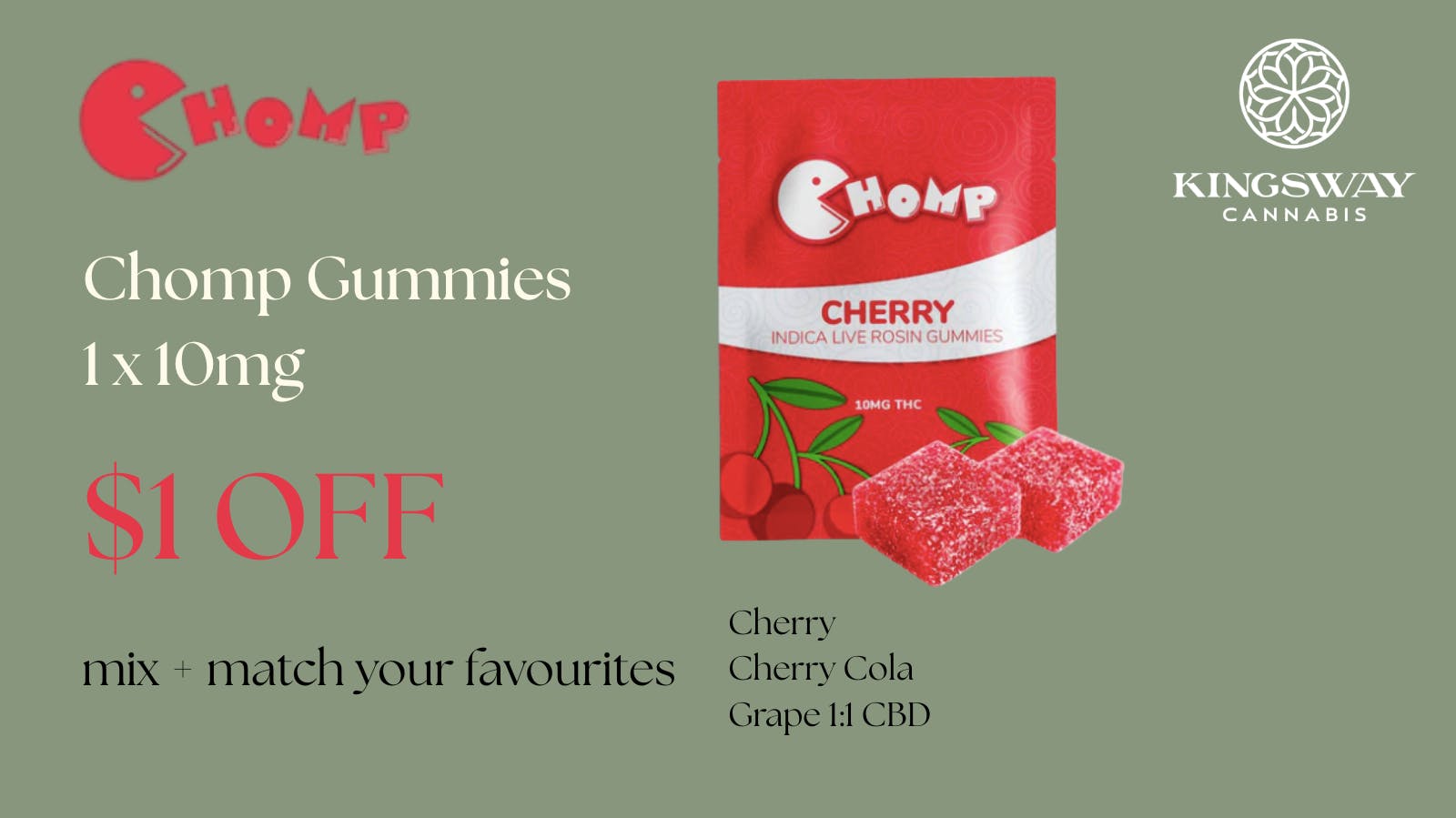 Kingsway Cannabis $1 off all Chomp gummies!