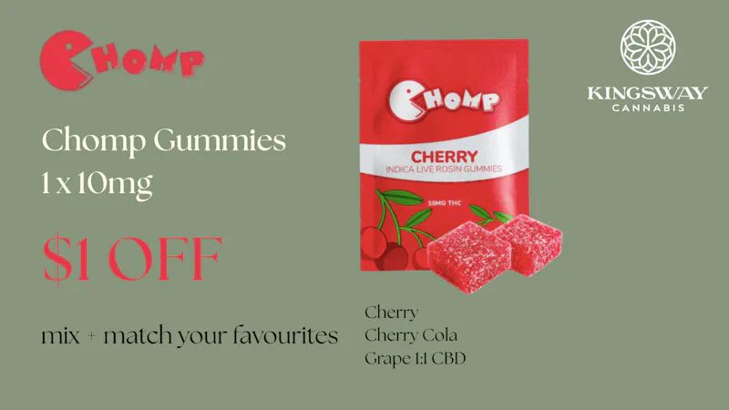 Kingsway Cannabis $1 off all Chomp gummies!
