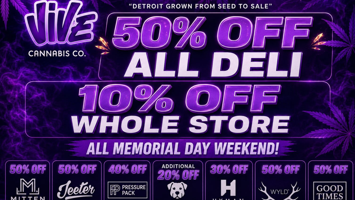 Vive cannabis co 50% OFF DELI ,JEETER, MITTEN, WYLD, PP 40 OFF