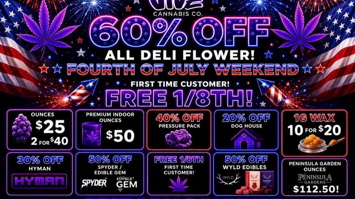 Vive cannabis co 60% OFF DELI 4th of July Weekend! Blow Out Sale!!