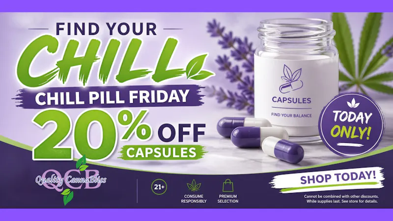 Quality Cannabliss Chill Pill Friday