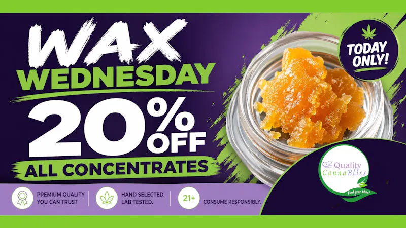 Quality Cannabliss Wax Wednesday!!