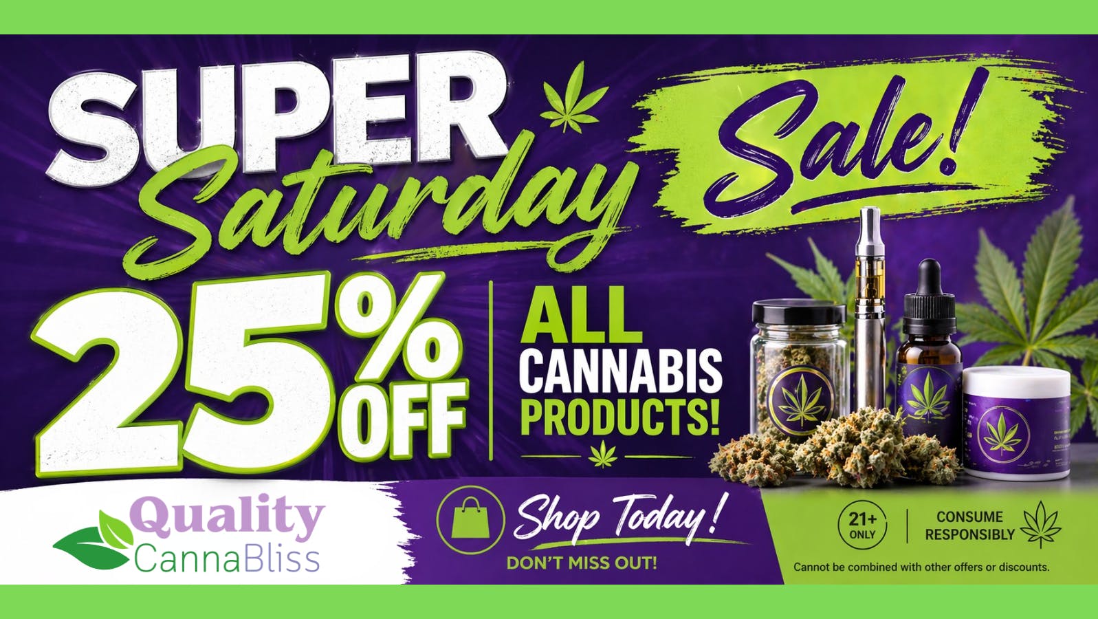 Quality Cannabliss Super Saturday Sale
