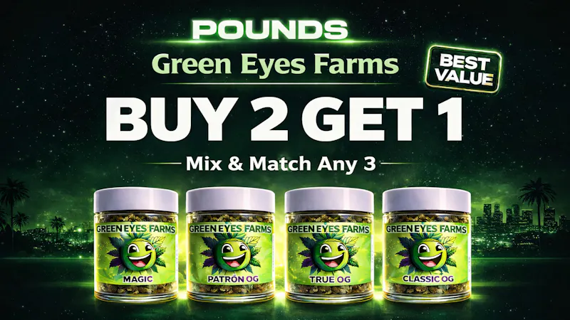 Pounds - South LA Green Eyes B2G1 Special