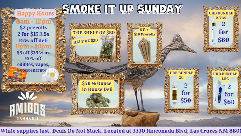 Amigos Cannabis - Las Cruces 💘SMOKE UP SUNDAY💨😶‍🌫️