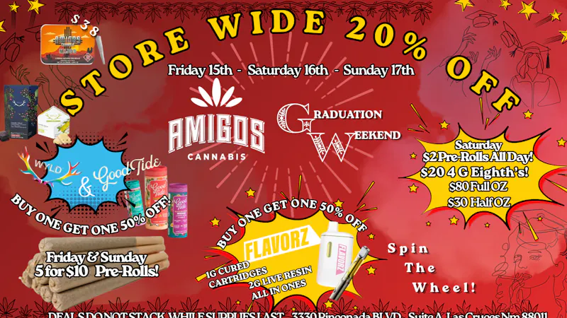 Amigos Cannabis - Las Cruces 🎓✨💚 GRADUATION WEEKEND 🔥🌬️🍃🎓