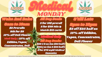 Amigos Cannabis - Rio Rancho 🚨MEDICAL MONDAY🚨