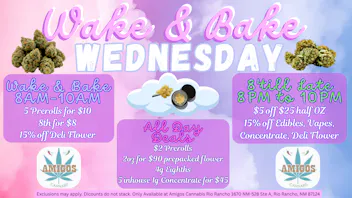 Amigos Cannabis - Rio Rancho 🌄WAKE & BAKE WEDNESDAY🌄