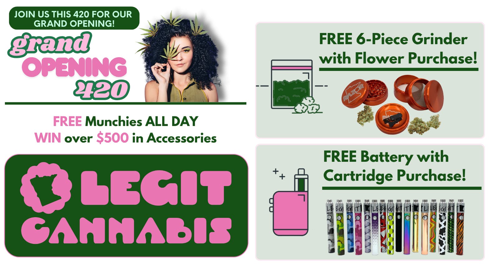 Legit Cannabis FREE Grinders & Batteries with Purchase!