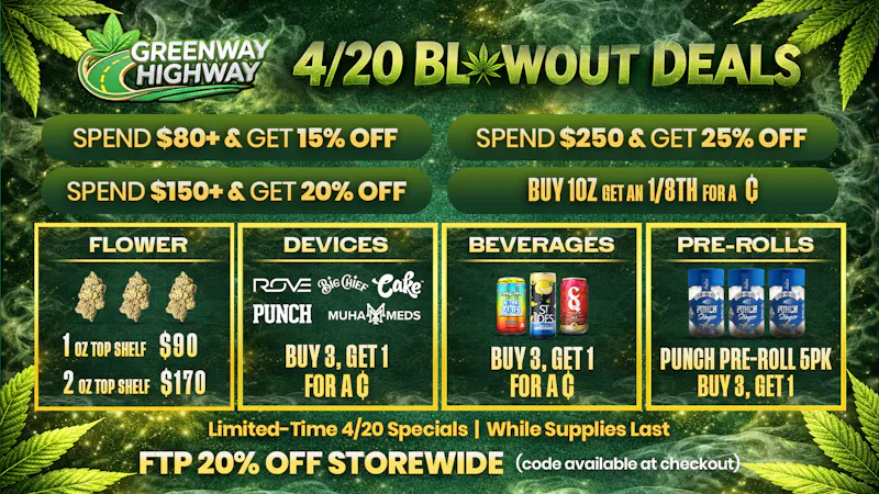 Greenway Highway 4/20 Blowout Deals 🔥