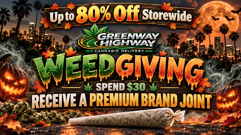 Greenway Highway 🎃🌿 WEEDGIVING: Get a Premium Brand Joint!