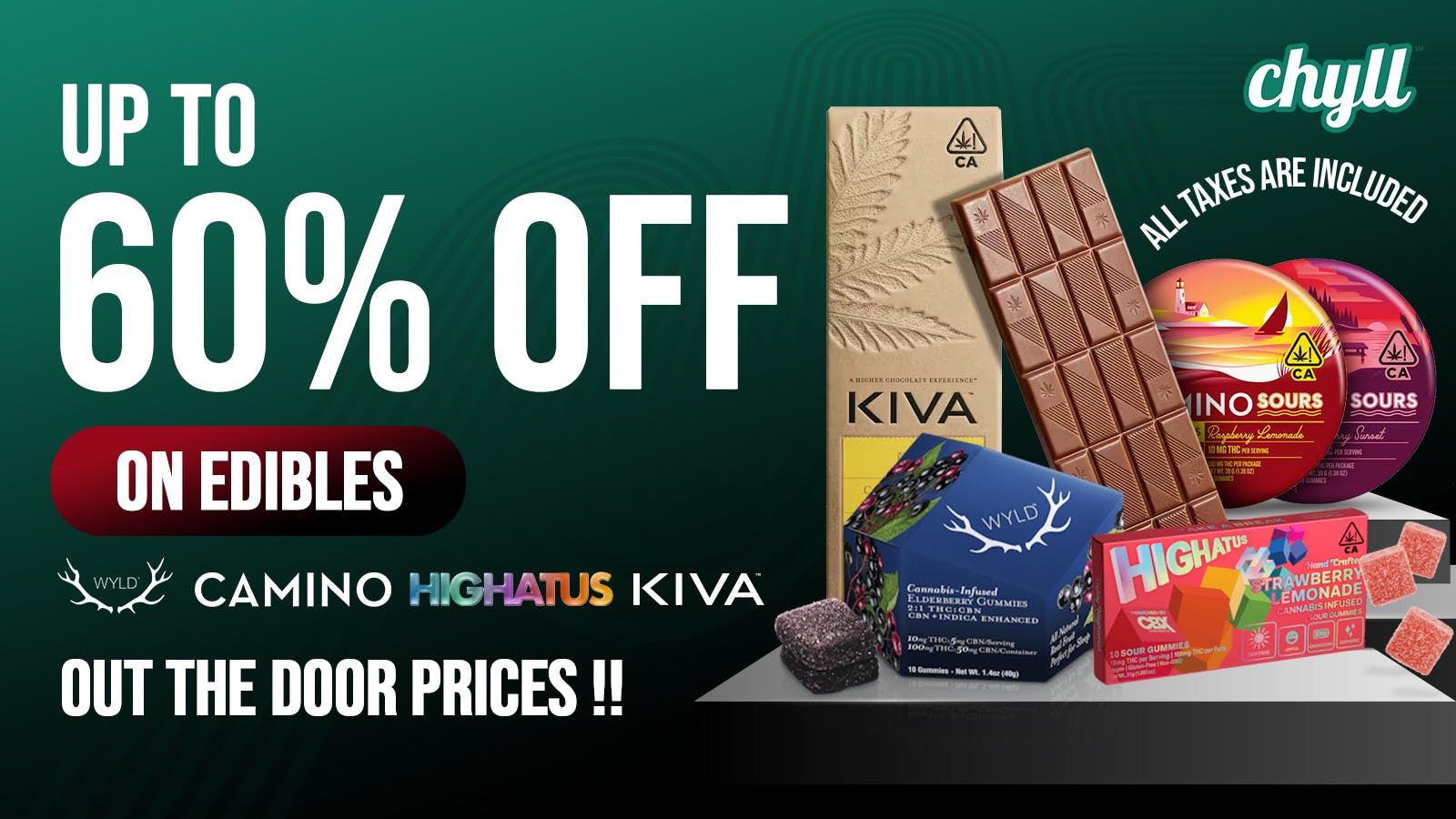 Chyll Up to 60% OFF on Edibles - Out the Door Price