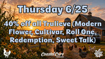 Coastal Cure Cannabis 40% off all Trulieve