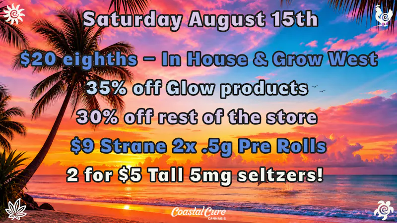 Coastal Cure Cannabis Saturday August 15th