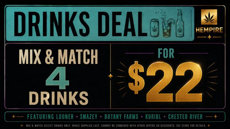 Hempire LLC Summer Splash Mix & Match ANY 4 drinks for $22!
