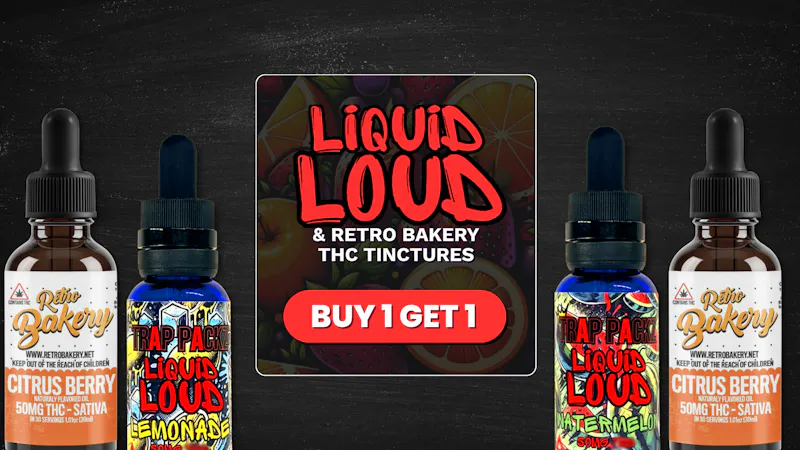 Unwind Dispensary BOGO Liquid Loud & Retro Bakery THC Tinctures