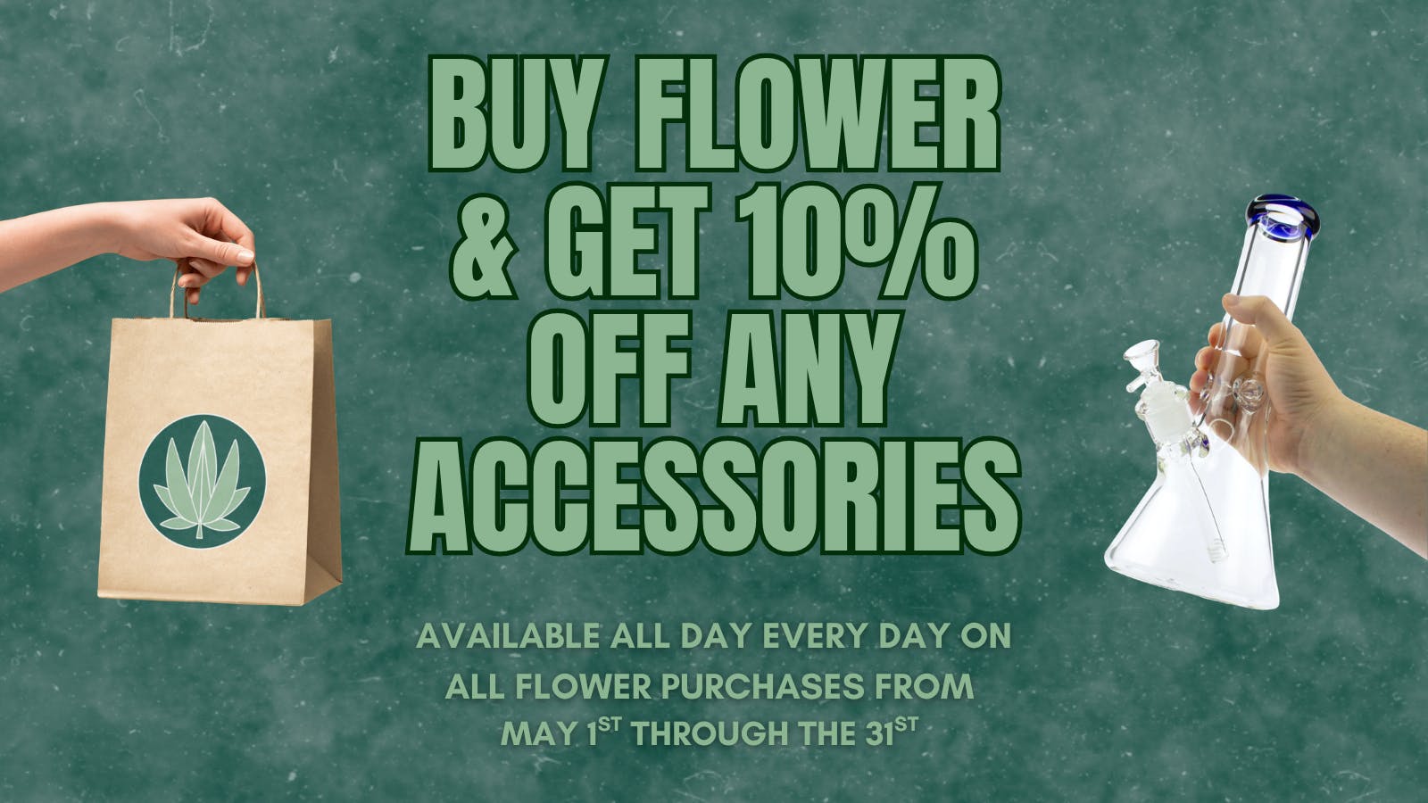 Unwind Dispensary Buy Flower & Get 10% Off Accessories