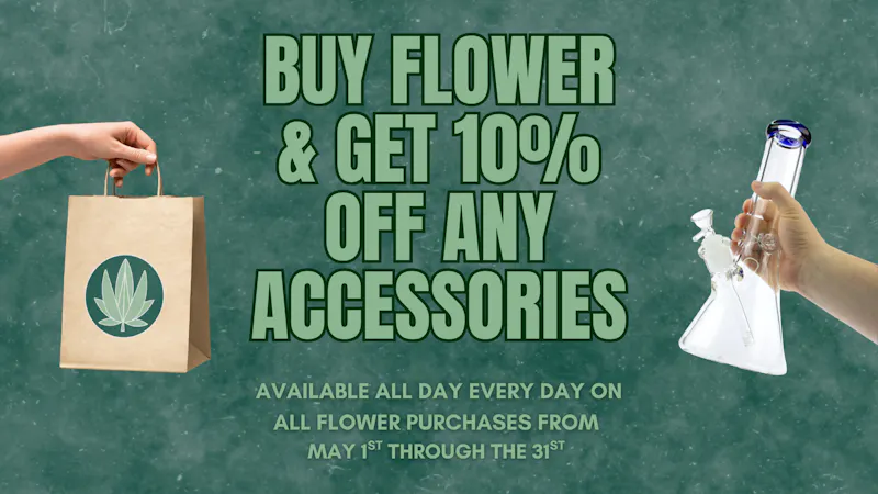 Unwind Dispensary Buy Flower & Get 10% Off Accessories
