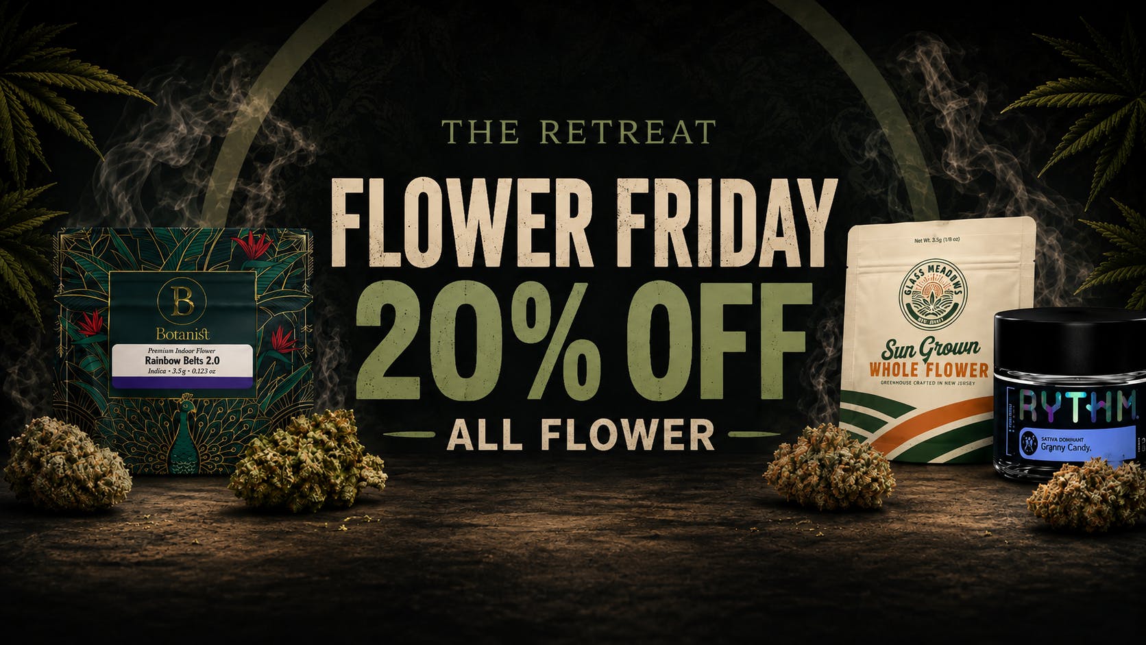 Retreat Cannabis Flower Friday's 20% off All Flower!