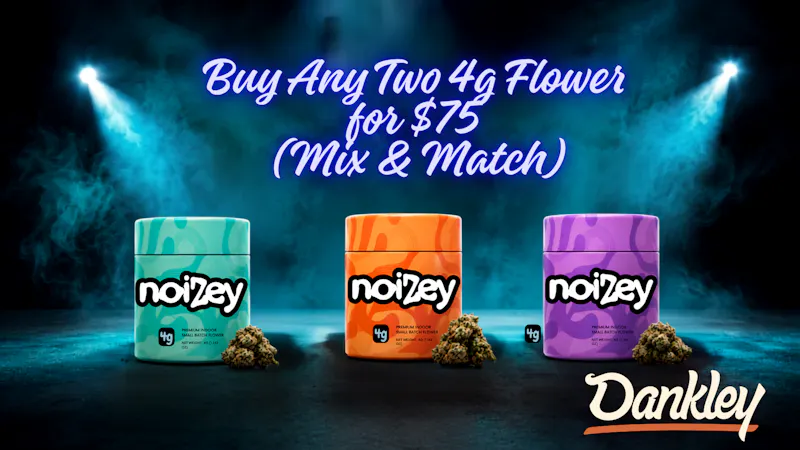 Dankley Buy Any Two Noizey 4g Flower for $75 (Mix & Match)