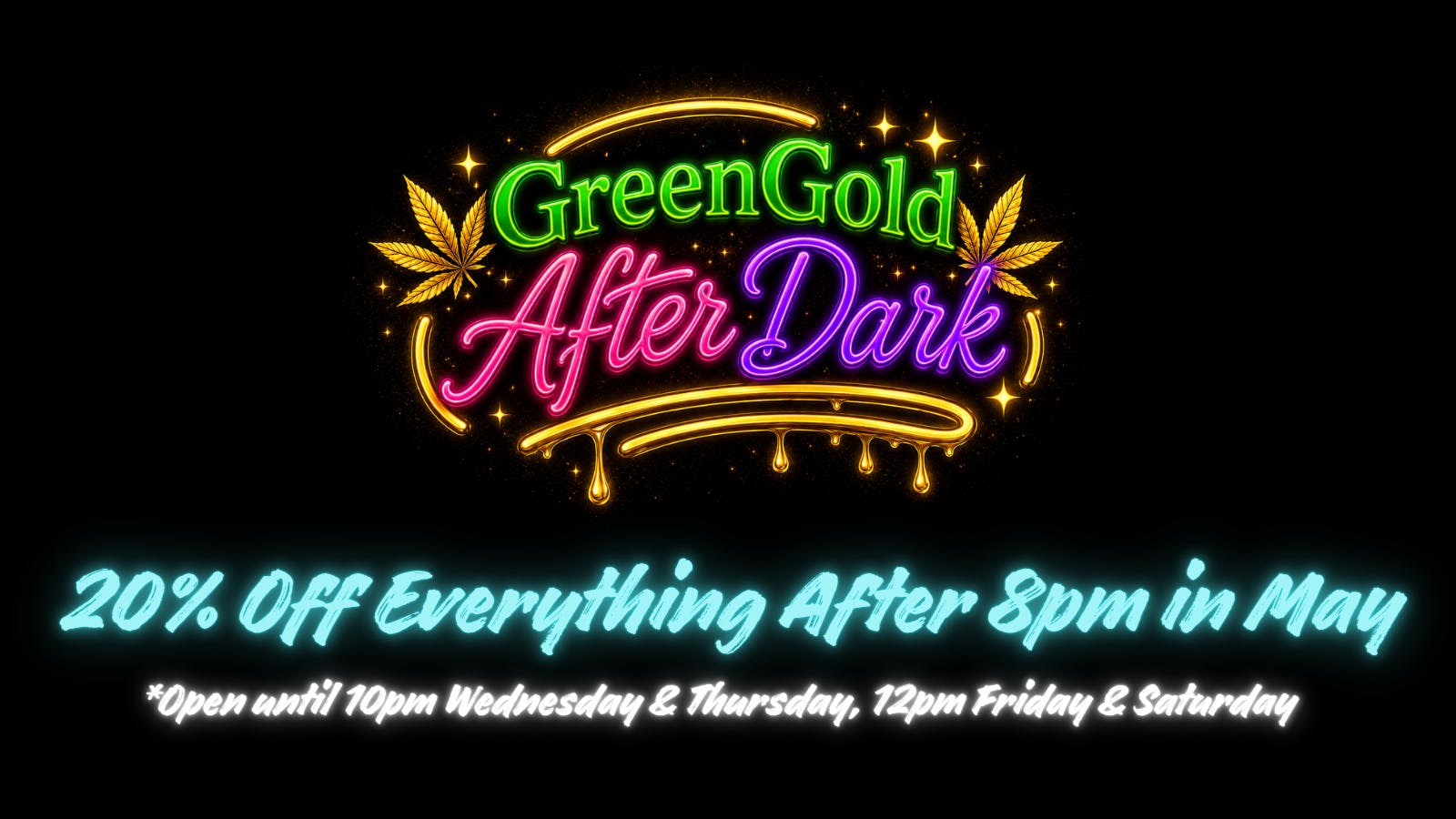 GreenGold Dispensary GreenGold After Dark!