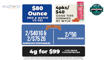 Euphoria Wellness - Marijuana Dispensary $80 Ounce | 4pks/$40 Good Tide Gummies