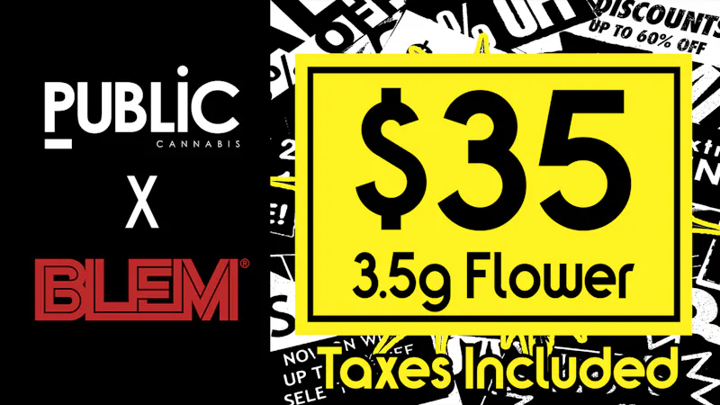 Public Dispensary 🔥 $35 BLEM 3.5G 🌱 60% off All BLEM 🔥