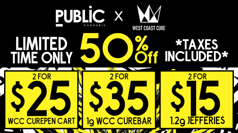 Public Dispensary 50% off all West Coast Cure 👑 Limited Time ⏳