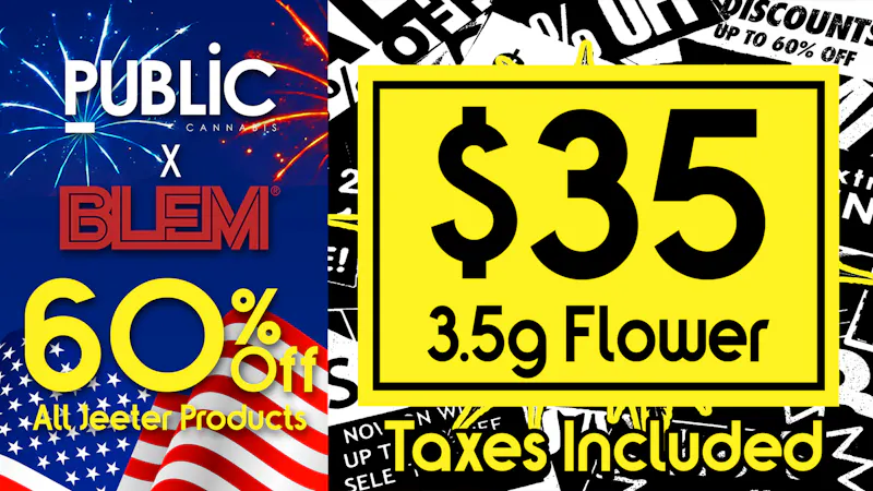 Public Dispensary 🔥 $35 BLEM 3.5G 🌱 60% off All BLEM 🔥