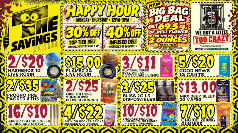 Pure Cannabis Outlet - Monroe ⏰ HAPPY HOUR = CRAZY GOOD SAVINGS! 💥