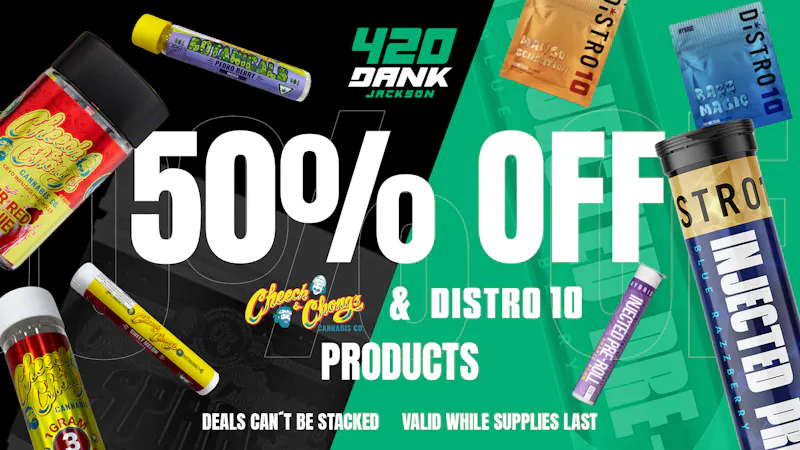 420 Dank - Jackson 420 DANK BLOWOUT – 50% OFF TOP BRANDS! 🌿💨
