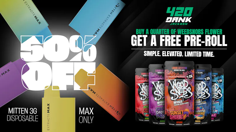 420 Dank - Jackson BIG SAVINGS. FREE SMOKE. 🚀