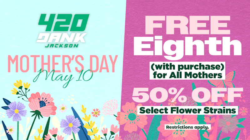 420 Dank - Jackson Celebrate Mom the Elevated Way 🌸💚