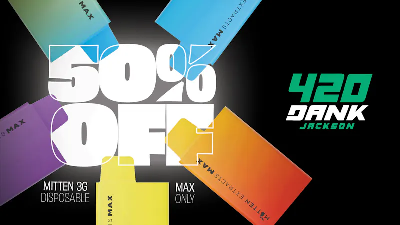 420 Dank - Jackson 🔥 50% OFF MITTEN MAX DISPOSABLES 🔥